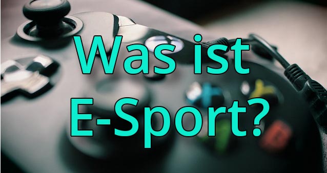 Was ist E-Sport?